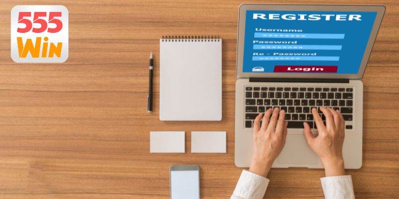 Các bước đăng ký 555WIN cực kỳ đơn giản