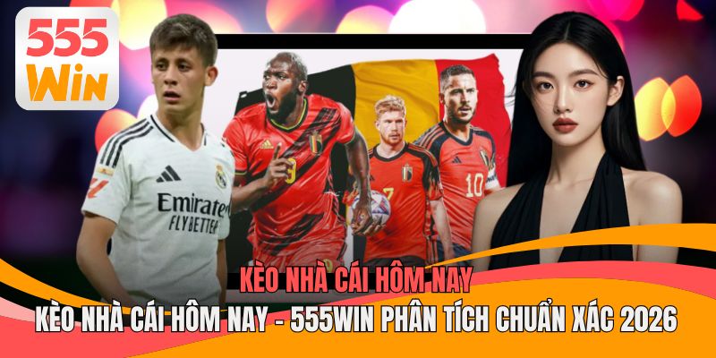 Kèo Nhà Cái Hôm Nay