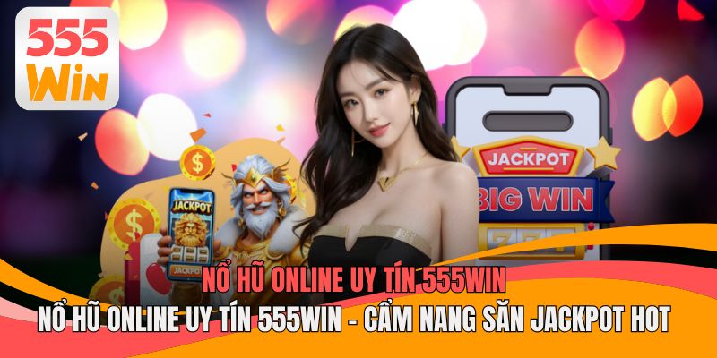 Nổ Hũ Online Uy Tín